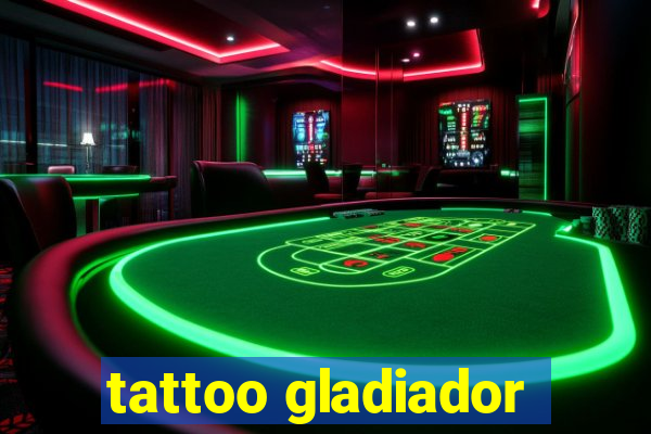 tattoo gladiador